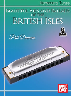 Harmonica Tunes - Beautiful Airs and Ballads of the British Isles by Duncan, Phil