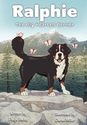 Ralphie the Big Hearted Berner by Bielke, Paige