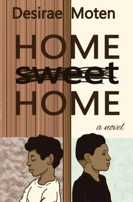 Home Sweet Home by Moten, Desirae