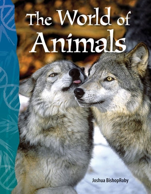 The World of Animals by BishopRoby, Joshua
