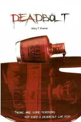 Deadbolt by Kremer, Mary T.