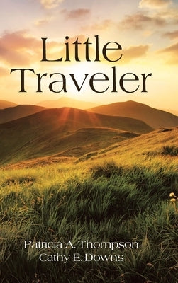 Little Traveler by Thompson, Patricia A.