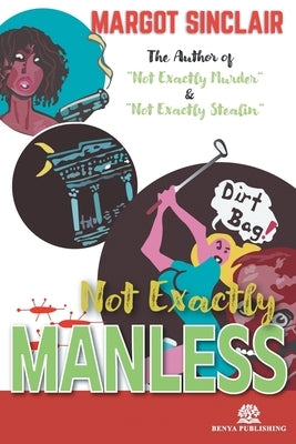 Not Exactly Manless by Sinclair, Margot