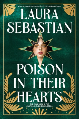 Poison in Their Hearts: Castles in Their Bones #3 by Sebastian, Laura