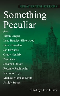 Something Peculiar by Shaw, Steve J.