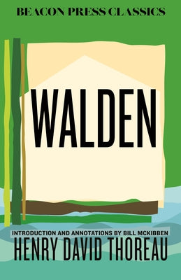 Walden: Introduction and Annotations by Bill McKibben by Thoreau, Henry David