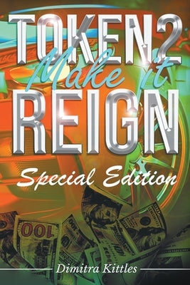 Token 2 Make It Reign by Kittles, Dimitra