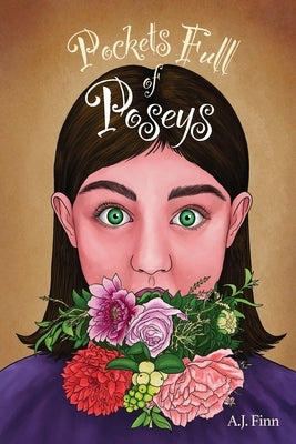 Pockets Full of Poseys by Finn, A. J.