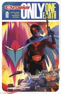 Gatchaman: Only One Earth by Edwards, Tommy Lee