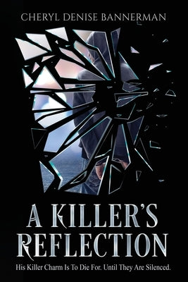 A Killer's Reflection by Bannerman, Cheryl Denise