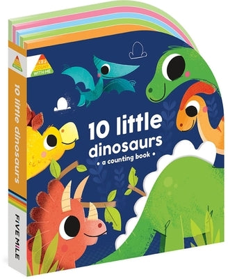 10 Little Dinosaurs: A Counting Book by Five Mile