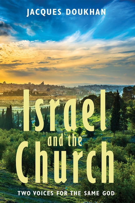 Israel and the Church by Doukhan, Jacques