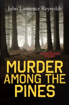 Murder Among the Pines by Reynolds, John Lawrence