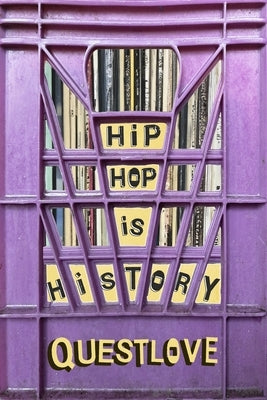 Hip-Hop Is History by Questlove
