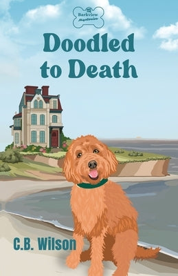 Doodled to Death by Wilson, C. B.