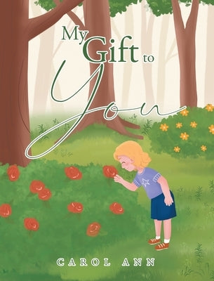 My Gift to You by Ann, Carol