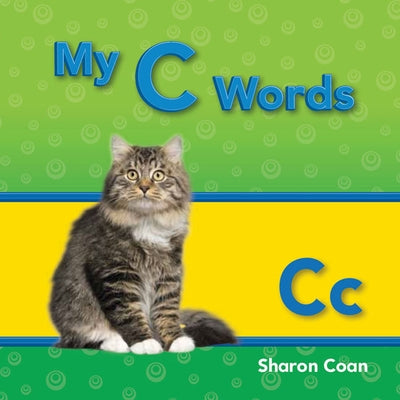 My C Words by Coan, Sharon
