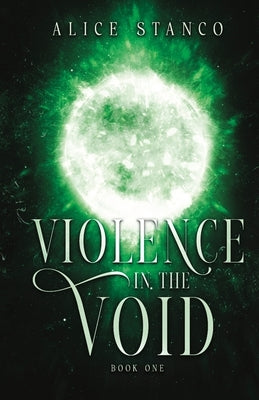 Violence in the Void by Stanco, Alice