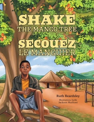 Shake the Mango Tree [French/English Edition] by Beardsley, Ruth