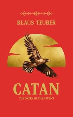 Catan: The Order of the Ravens by Teuber, Klaus
