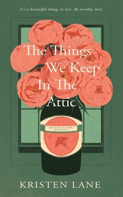 The Things We Keep in the Attic by Lane, Kristen