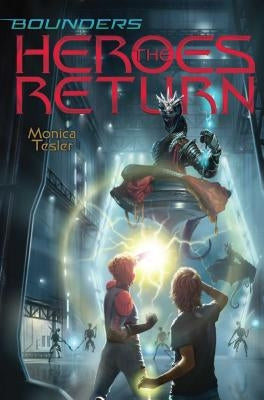 The Heroes Return by Tesler, Monica