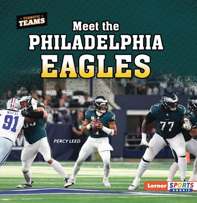 Meet the Philadelphia Eagles by Leed, Percy