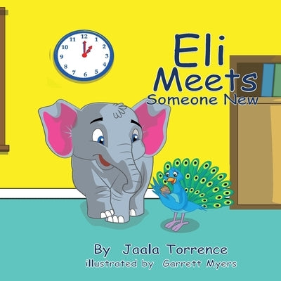 Eli Meets Someone New by Torrence, Jaala