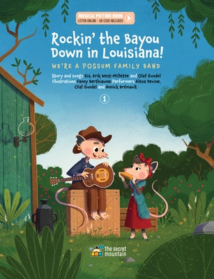 Rockin' the Bayou Down in Louisiana!: We're a Possum Family Band by Krieger, BÃ¯a