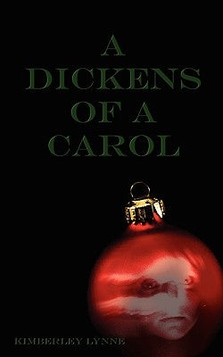 A Dickens of a Carol by Lynne, Kimberley