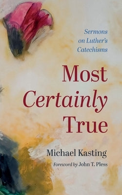 Most Certainly True by Kasting, Michael