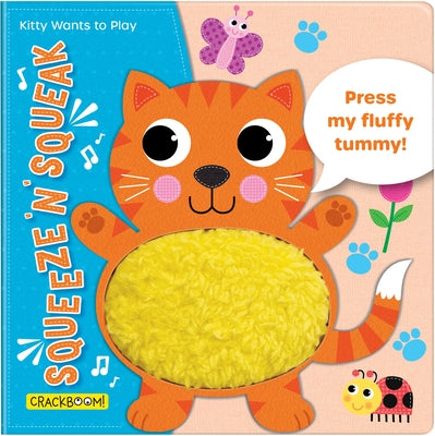 Squeeze 'n' Squeak: Kitty Wants to Play! by Laforest, Carine