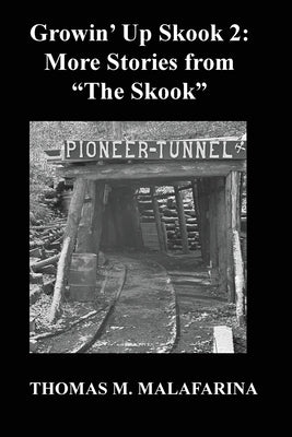Growin' Up Skook 2: More Stories From "The Skook." by Malafarina, Thomas M.