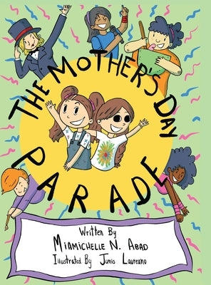 The Mother's Day Parade by Abad, Miamichelle