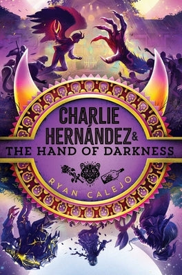 Charlie Hern?ndez & the Hand of Darkness by Calejo, Ryan