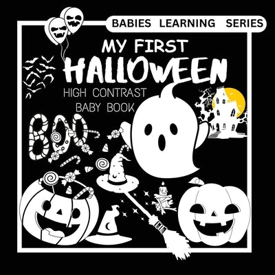 High Contrast Baby Book - Halloween: My First Halloween High Contrast Baby Book For Newborn, Babies, Infants High Contrast Baby Book for Holidays Blac by M Borhan