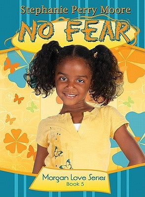 No Fear: Volume 5 by Moore, Stephanie Perry