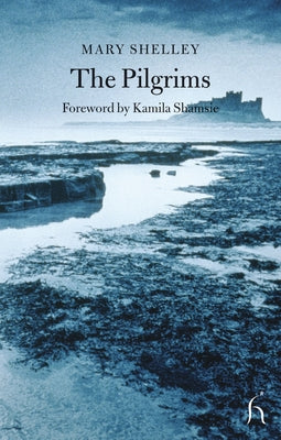 The Pilgrims by Shelley, Mary