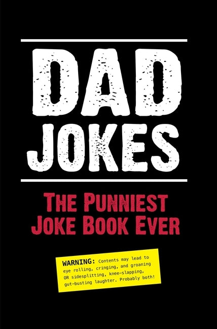 Dad Jokes: The Punniest Joke Book Ever by Editors of Portable Press