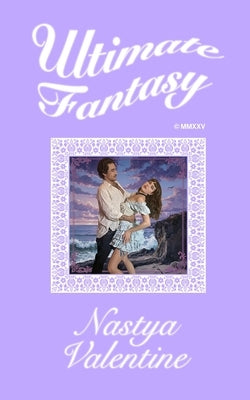 Ultimate Fantasy by Valentine, Nastya