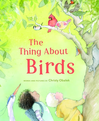 The Thing about Birds by Obalek, Christy