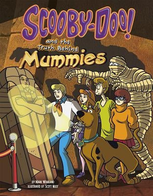 Scooby-Doo! and the Truth Behind Mummies by Weakland, Mark