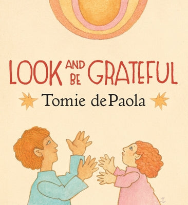 Look and Be Grateful by dePaola, Tomie