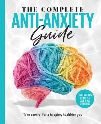 The Complete Anti-Anxiety Guide by Future Publishing