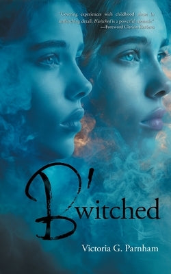 B'witched by Parnham, Victoria G.