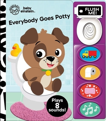 Baby Einstein: Everybody Goes Potty Sound Book [With Battery] by Pi Kids
