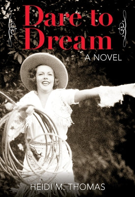 Dare to Dream by Thomas, Heidi