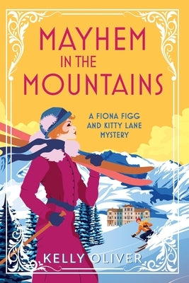 Mayhem in the Mountains by Oliver, Kelly