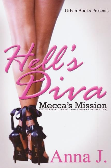 Hell's Diva: Mecca's Mission by J, Anna