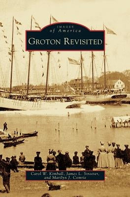 Groton Revisited by Kimball, Carol W.